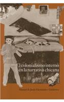 El Colonialismo Interno En La Narrativa Chicana: El barrio, el anti-barrio y el exterior