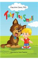 Toby Too Small