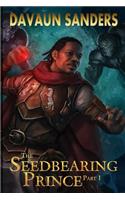 The Seedbearing Prince: Part I