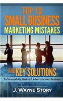 Top 10 Small Business Marketing Mistakes