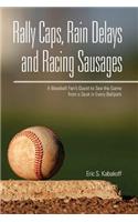 Rally Caps, Rain Delays, and Racing Sausages