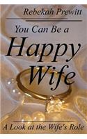 You Can Be a Happy Wife