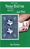 How to Play Texas Hold'em Low Limit High Rake . . . and Win!