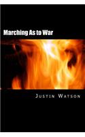 Marching As to War