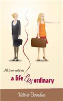 A Life Less Ordinary