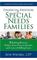 Financial Freedom for Special Needs Families: 9 Building Blocks to Reduce Stress, Preserve Benefits, and Create a Fulfilling Future