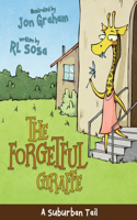 Forgetful Giraffe: A Suburban Tail