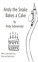 Andy the Snake Bakes a Cake