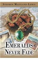 Emeralds Never Fade