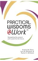 Practical Wisdoms @ Work