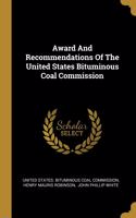 Award And Recommendations Of The United States Bituminous Coal Commission