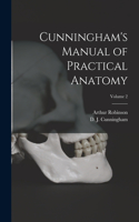 Cunningham's Manual of Practical Anatomy; Volume 2