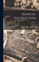 Manual Instruction; Woodwork; (the English Sloyd)