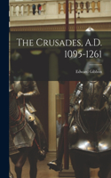 Crusades, A.D. 1095-1261