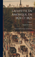 Lafayette En Amérique, En 1824 Et 1825
