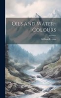 Oils and Water-Colours