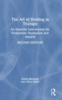 Art of Holding in Therapy: An Essential Intervention for Postpartum Depression and Anxiety