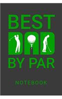 Best Dad By Par Notebook