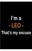 I'm A Leo: Blank Lined Journal, Sketchbook, Notebook, Diary With A Funny Zodiac Quote Perfect Gag Gift For Leos