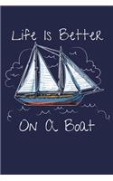 Life Is Better On A Boat