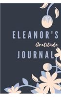 Eleanor's Gratitude Journal: Personalized Gratitude Journal For Teen Girls, 100 Page Daily Gratitude Diary With Doodle Space For Teen Girls, Women & Kids.