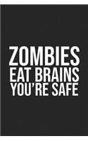 Zombies Eat Brains You're Safe