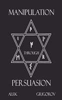 Manipulation through Persuasion: (3 Personal Power)