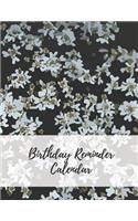 Birthday Reminder Calendar: Record All Your Important Dates to Remember Birthdays Anniversaries Events Month by Month Diary Book 8.5 x 11 Inch Notebook (Volume 18)(18 Birthday Reminder Calendar)