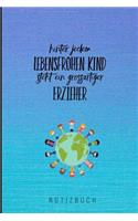 Hinter Jedem Lebensfrohen Kind Steht Ein Grossartiger Erzieher Notizbuch