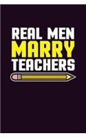 Real Men Marry Teachers