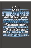 Ich Bin Straßenwärter Das Ist So Einfach Wie Fahrradfahren. Abgesehen Davon, Dass Das Fahrrad brennt. Und Du Brennst. Und Alles Brennt. Weil Du In Der Hölle Bist.