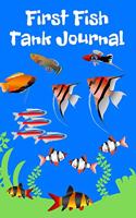 First Fish Tank Journal