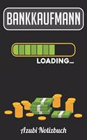 Bankkaufmann Loading... Azubi Notizbuch: Notizbuch Liniert - Format A5 - 120 Seiten in weiß - Geschenk für Azubis - Bankkaufmann