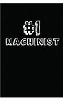 #1 Machinist: Blank Lined Composition Notebook Journals to Write in
