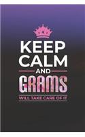 Keep Calm and Grams Will Take Care of It: Family Grandma Women Mom Memory Journal Blank Lined Note Book Mother's Day Holiday Gift