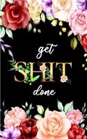 Get Shit Done