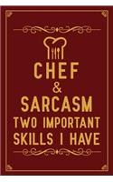 Chef & Sarcasm Two Important Skills I Have: Notebook to Write in for Mother's Day, Mother's day Chef mom gifts, cooking journal, Chef notebook, mothers day gifts for Chef, Chef gifts, Chef day