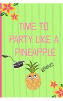 Time to party like a pineapple
