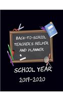 Back-To-School Teacher's Helper and Planner: School Year 2019-2020