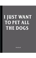 I Just Want To Pet All The Dogs
