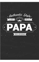 Authentic Style Super Quality Papa 100% Original: Family life grandpa dad men father's day gift love marriage friendship parenting wedding divorce Memory dating Journal Blank Lined Note Book