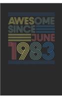 Awesome Since June 1983: Dotted Bullet Notebook - Happy Birthday Gift or Happy Anniversary Gift Idea