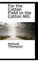 For the Cotton Field to the Cotton Mill