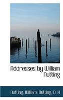 Addresses by William Nutting