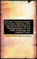 Oeuvres. Publiees D'Apres Les Textes Originaux, Avec Une Notice Historique Et Bibliographique Et Une