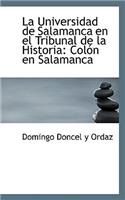 La Universidad de Salamanca En El Tribunal de La Historia