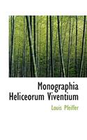 Monographia Heliceorum Viventium