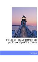 The Use of Holy Scripture in the Public Worship of the Church