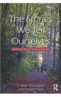 The Stories We Tell Ourselves