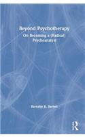 Beyond Psychotherapy